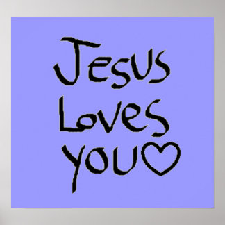 Jesus Loves You Poster