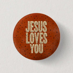 Jesus Loves You Rustic Christian Encouragement 3 Cm Round Badge