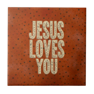 Jesus Loves You Rustic Christian Encouragement Ceramic Tile