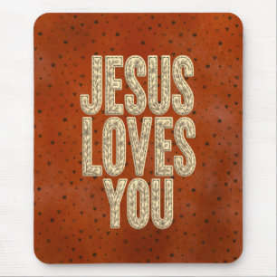 Jesus Loves You Rustic Christian Encouragement Mouse Pad