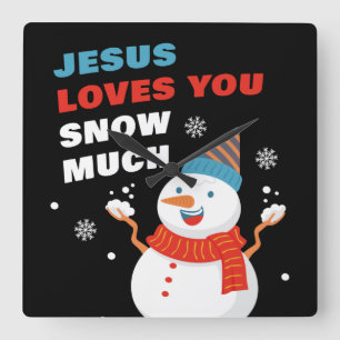 Jesus Loves You Snow Much Christian Christmas  Square Wall Clock