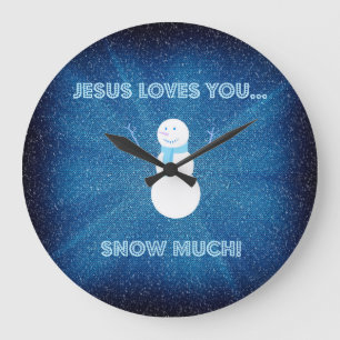 Jesus Loves You Snow Much! Christian Snowman Blue Large Clock
