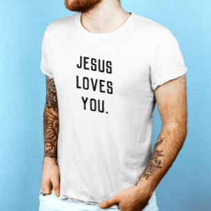 Jesus Loves You T-Shirt