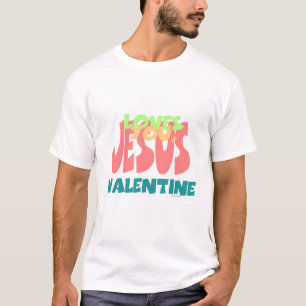 JESUS LOVES YOU, VALENTINE Mens  T-Shirt