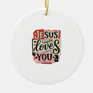 Jesus Loves You Vintage Engraving Christian Typogr Ceramic Ornament