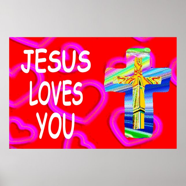 Jesus Loves You With Christian Cross Poster (Front)