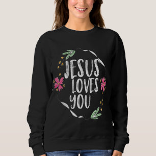 Jesus loves you with Round flower frame Graphic Sweatshirt