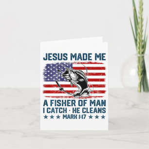 Jesus Made Me A Fisher Of Man American Flag Fishin Card