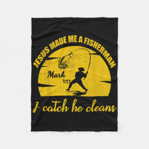Jesus Made Me A Fisher Of Man Christian Fishing Fa Fleece Blanket