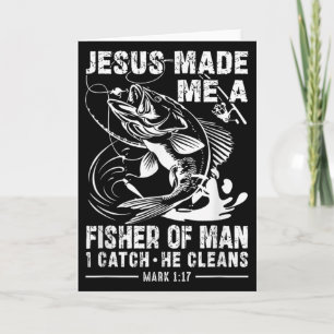 Jesus Made Me A Fisher Of Man Mark 1 17 Clic God B Card