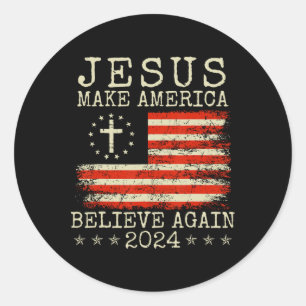 Jesus Make America Believe Again Patriotic 4th Of Classic Round Sticker