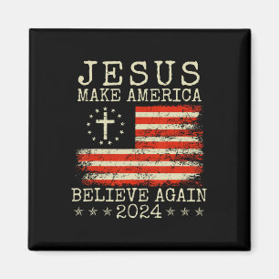 Jesus Make America Believe Again Patriotic 4th Of Magnet
