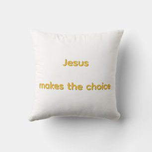 Jesus makes the choice cushion