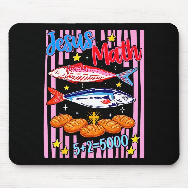 Jesus math 2 fishes 5 breads feeds the 5000 bible mouse pad (Front)