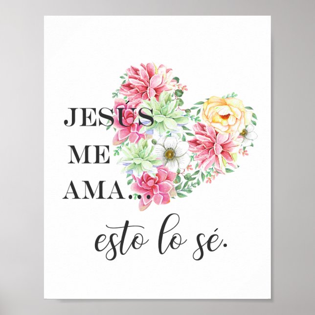 Jesus me ama esto lo se flowers heart poster (Front)