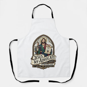 Jesus My Advocate Jesus Courtroom Advocate Christi Apron