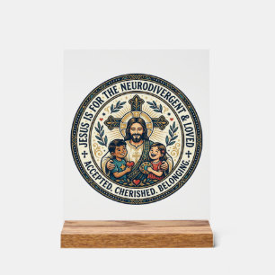 Jesus Neurodivergent Encouragement T-Shirt Inspira Acrylic Sign