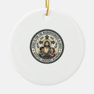 Jesus Neurodivergent Encouragement T-Shirt Inspira Ceramic Ornament