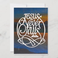 JESUS Never fails 
