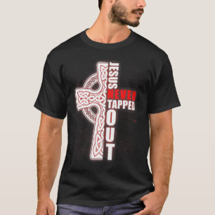 Jesus Never Tapped Out Christian Wrestling Faith T-Shirt