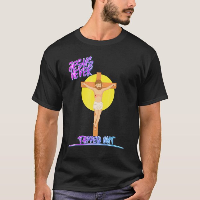 Jesus Never Tapped Out Humour Graphic T-Shirt (Front)