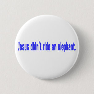 Jesus No Ride Elephant Bumper 6 Cm Round Badge