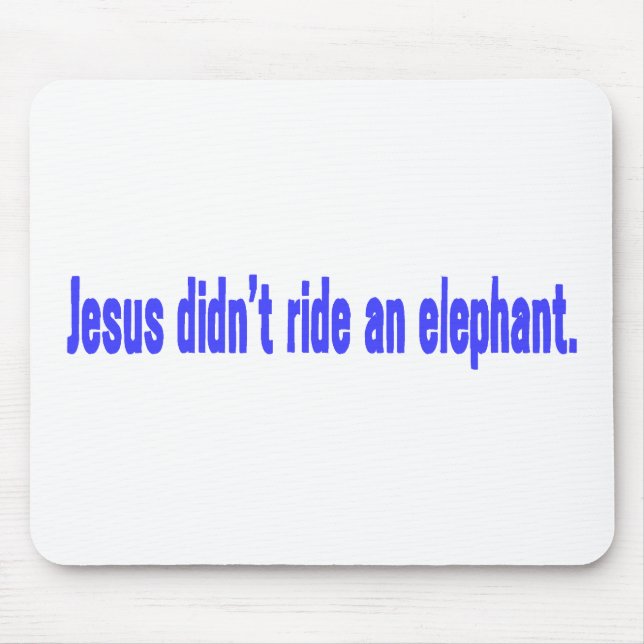 Jesus No Ride Elephant Bumper Mouse Pad (Front)