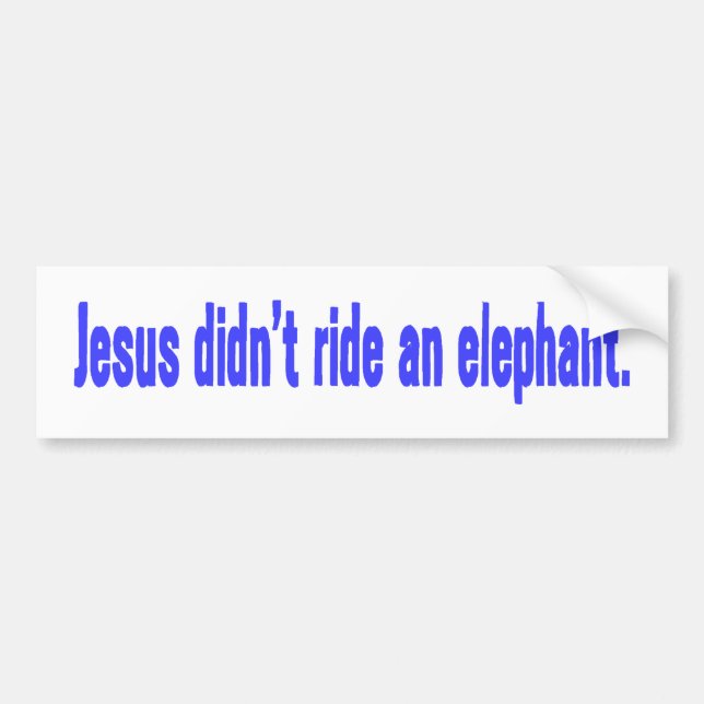 Jesus No Ride Elephant Bumper Sticker (Front)