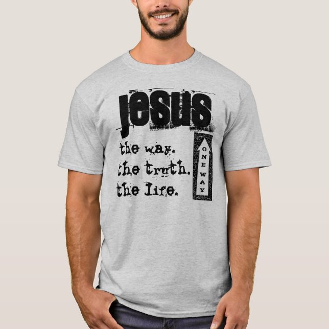 Jesus: One Way T-Shirt (Front)