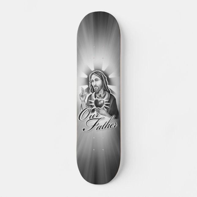 Jesus Our Father Design Skateboard (Front)