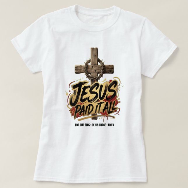 Jesus paid it all – Christian T-Shirt (Design Front)