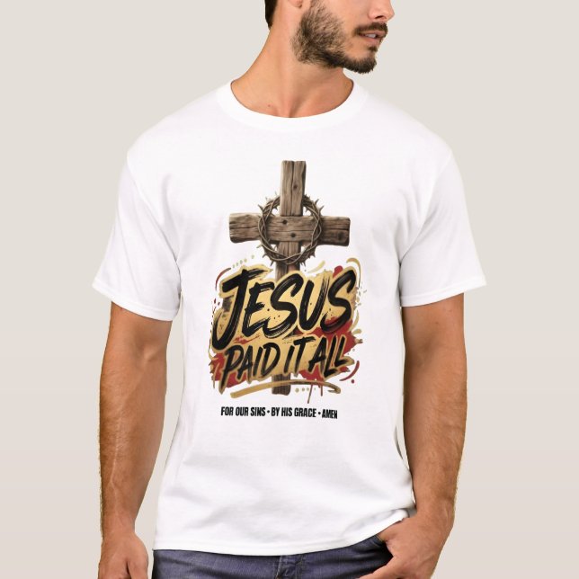 Jesus paid it all – Christian T-Shirt (Front)