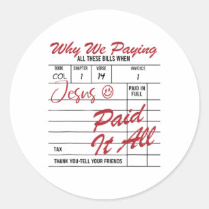 Jesus Paid It All Jesus Christian Easter Day  Classic Round Sticker