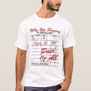 Jesus Paid It All Jesus Christian Easter Day T-Shirt