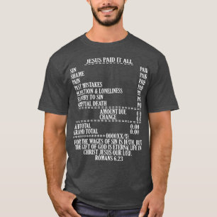 Jesus Paid It All On The Cross Christian Jesus fai T-Shirt