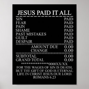 Jesus Paid It All Receipt Christian Catholic Bible Poster