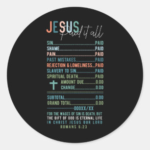 Jesus Paid It All Receipt Christian Catholic Roman Classic Round Sticker