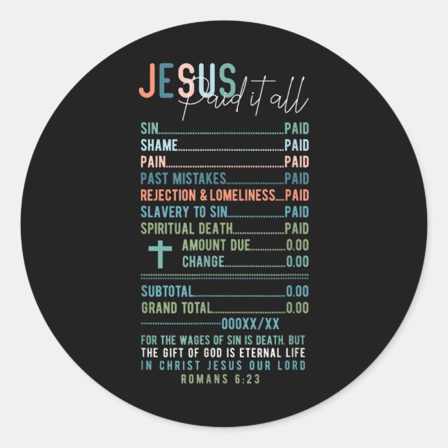 Jesus Paid It All Receipt Christian Catholic Roman Classic Round Sticker (Front)