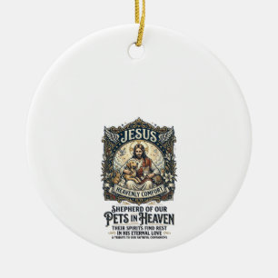 Jesus Pet Memorial Remembrance Shirt Christian Gra Ceramic Ornament