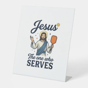 Jesus Pickleball The One Who Serves Shirt Pedestal Sign