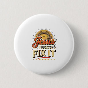 Jesus Please Fix It Vintage Christian Typography D 6 Cm Round Badge