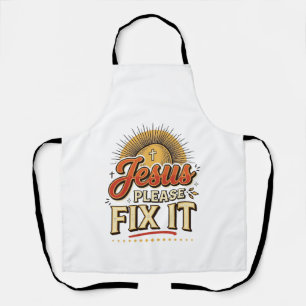 Jesus Please Fix It Vintage Christian Typography D Apron