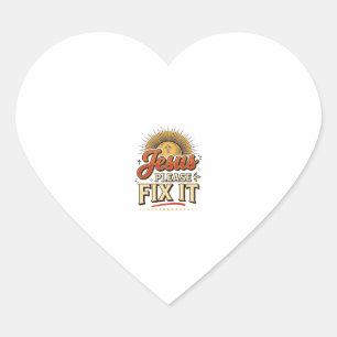 Jesus Please Fix It Vintage Christian Typography D Heart Sticker