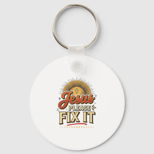 Jesus Please Fix It Vintage Christian Typography D Key Ring
