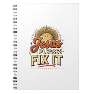 Jesus Please Fix It Vintage Christian Typography D Notebook