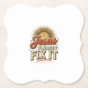 Jesus Please Fix It Vintage Christian Typography D Paper Coaster