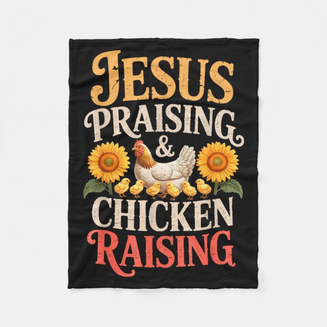 Jesus Praising &amp; Chicken Raising Funny Faith F Fleece Blanket (Front)