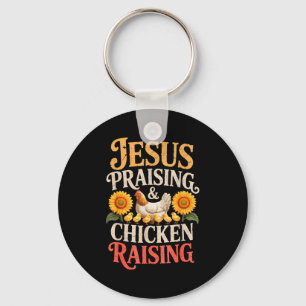 Jesus Praising & Chicken Raising Funny Faith F Key Ring