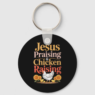 Jesus Praising &amp; Chicken Raising Funny Faith F Key Ring