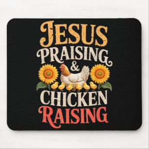 Jesus Praising & Chicken Raising Funny Faith F Mouse Pad